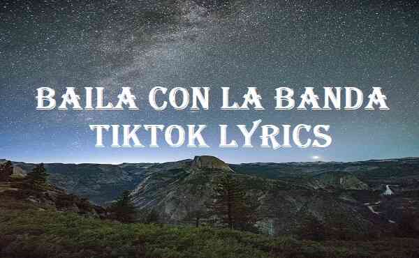 Baila Con La Banda TikTok Lyrics