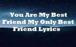best friends lyrics