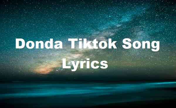 Donda Tiktok Song Lyrics