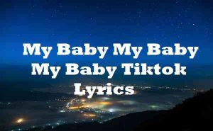 my baby tiktok song mp3 download pagalworld