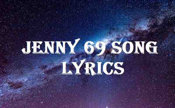 Jenny 69 Song Lyrics