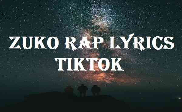 Zuko Rap Lyrics Tiktok
