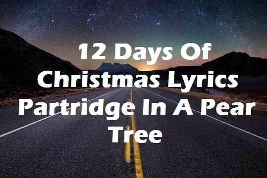 12 Days Of Christmas Lyrics Partridge In A Pear Tree