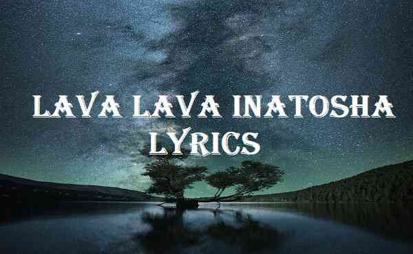 Lava Lava Inatosha Lyrics