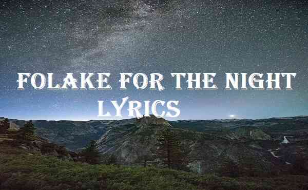 Folake For The Night Lyrics