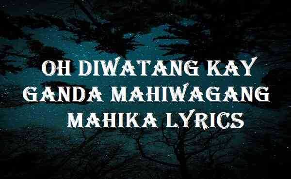 Oh Diwatang Kay Ganda Mahiwagang Mahika Lyrics