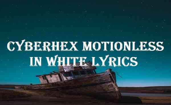 Cyberhex Motionless In White Lyrics