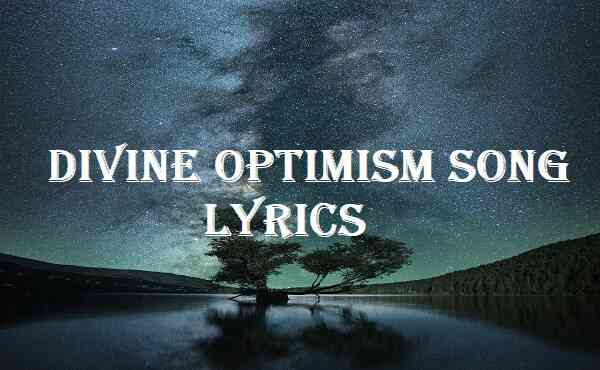 Divine Optimism Song Lyrics