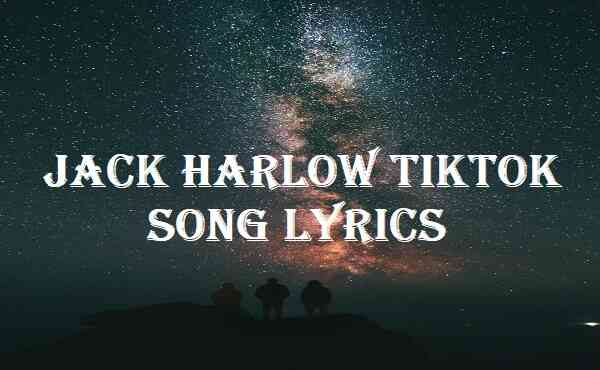 Jack Harlow Tiktok Song Lyrics