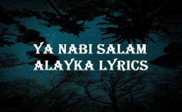 Ya Nabi Salam Alayka Lyrics