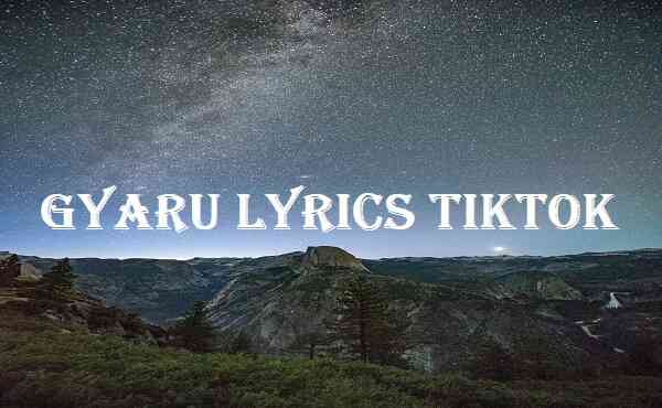 Gyaru Lyrics Tiktok