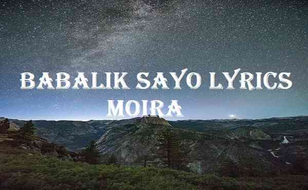 Babalik Sayo Lyrics Moira