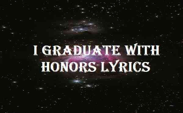 I Graduate With Honors Lyrics